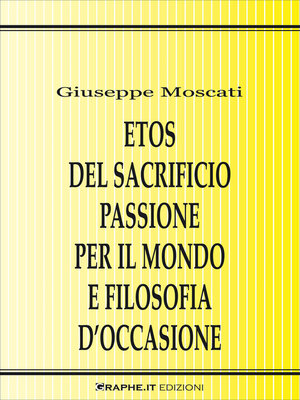 cover image of Etos del sacrificio passione per il mondo e filosofia d'occasione